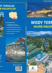Przewodnik: "Wody termalne - Skarb Małopolski"