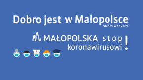 Dobro jest w Małopolsce. Stop koronawirusowi