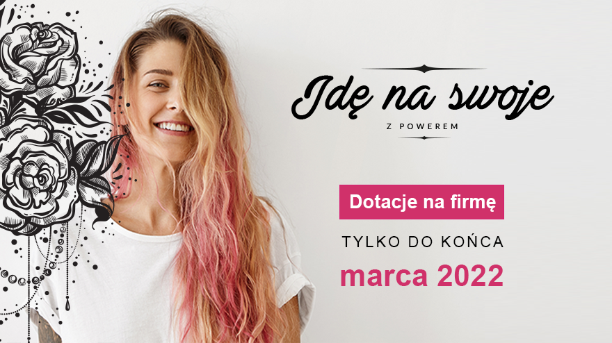 uśmiechnięta młoda dziewczyna w tiszercie, napis idę na swoje z Powerem, zgarnij dotację, tylko do końca marca 2022